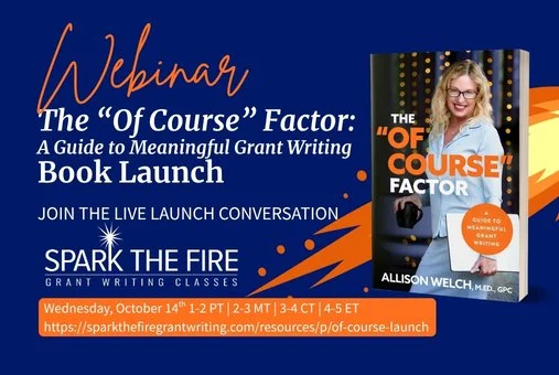 The "Of Course" Factor: A Guide to Meaningful Grant Writing, Book Launch