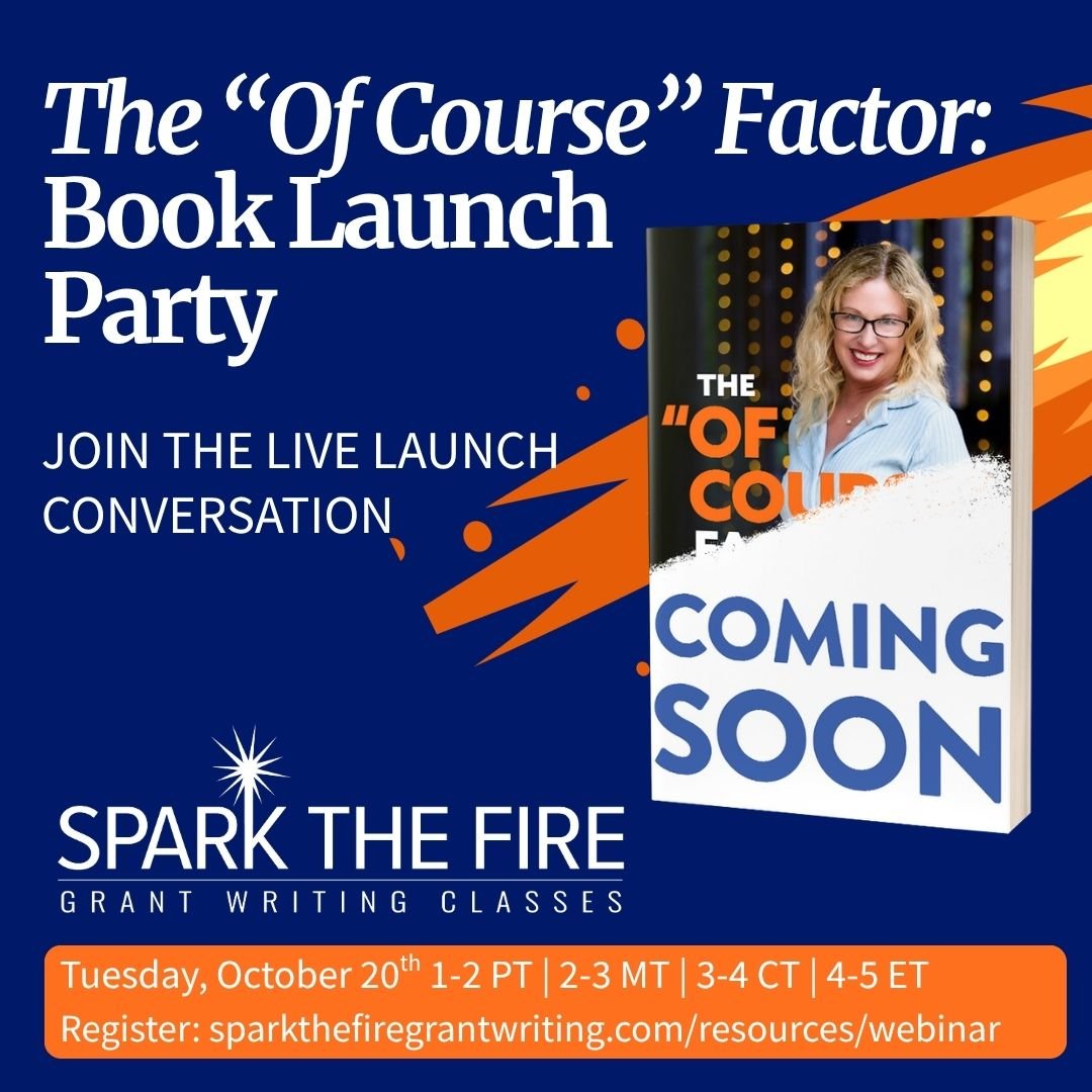 The "Of Course" Factor: A Guide to Meaningful Grant Writing, Book Launch