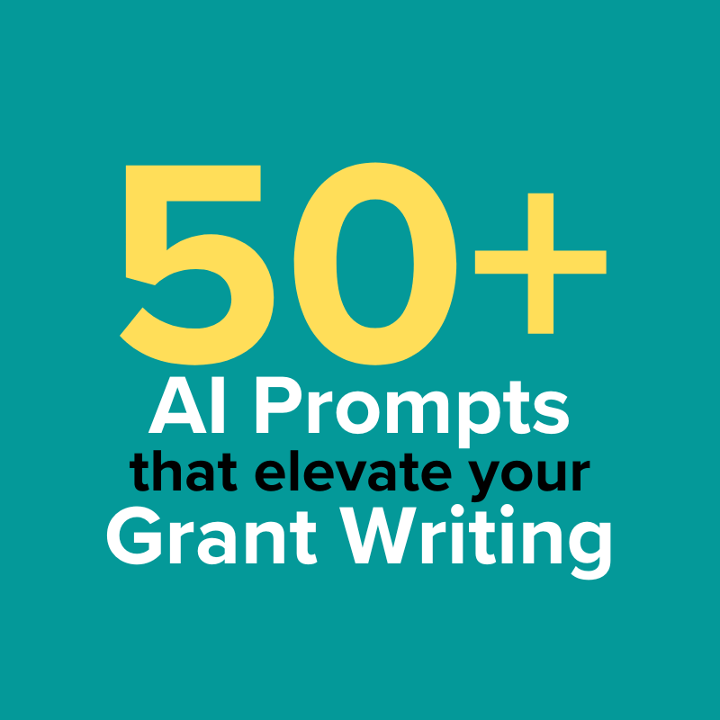 50+ AI Prompts that Elevate Your Grant Writing E-Book