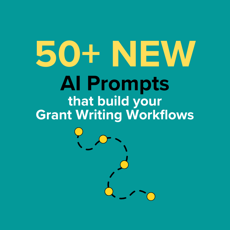 50+ NEW AI Prompts That Build Your Grant Writing Workflows E-Book
