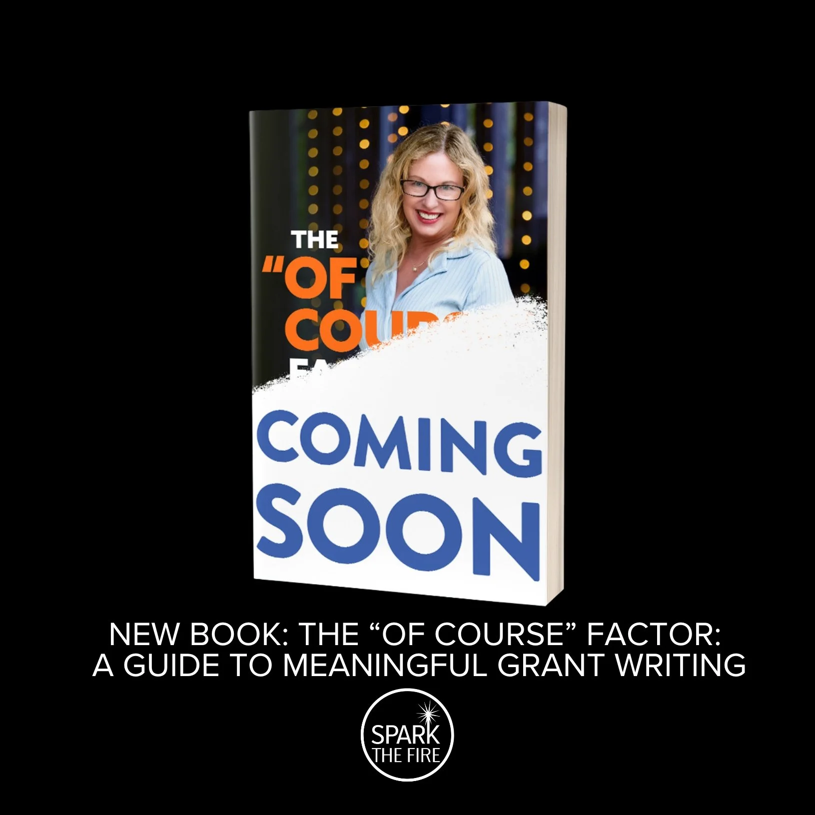 PRE-SALE Book: The "Of Course" Factor: A Guide to Meaningful Grant Writing