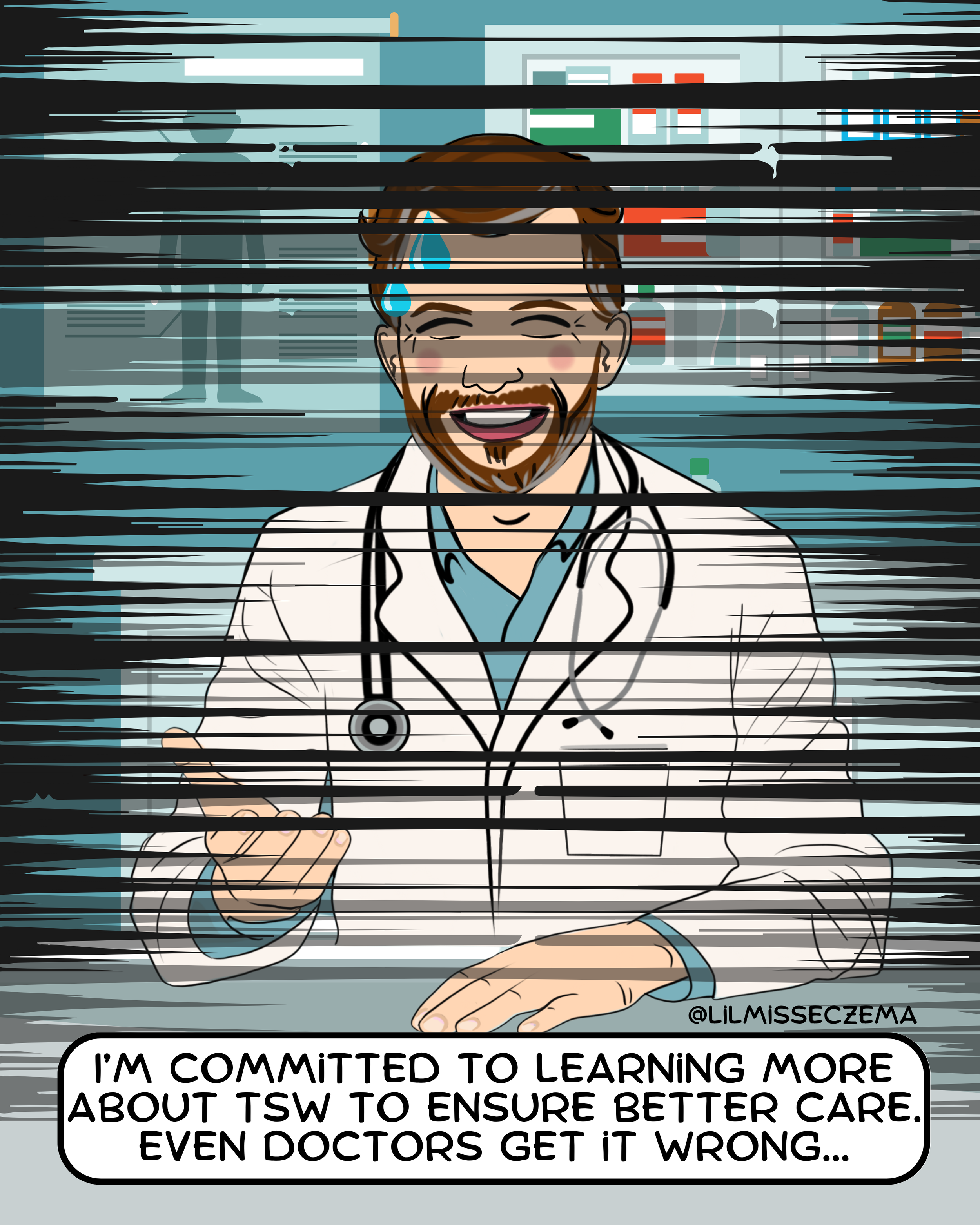 A cartoon doctor smiling, with a stethoscope around his neck, appears to be laughing or happy, in a medical setting. The image is distorted with horizontal lines. There is a speech bubble that says, 'I'm committed to learning more about TSW to ensure better care. Even doctors get it wrong...'