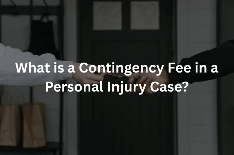 What is a Contingency Fee in a Personal Injury Case?