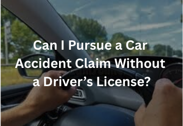 Can I Pursue a Car Accident Claim Without a Driver’s License?