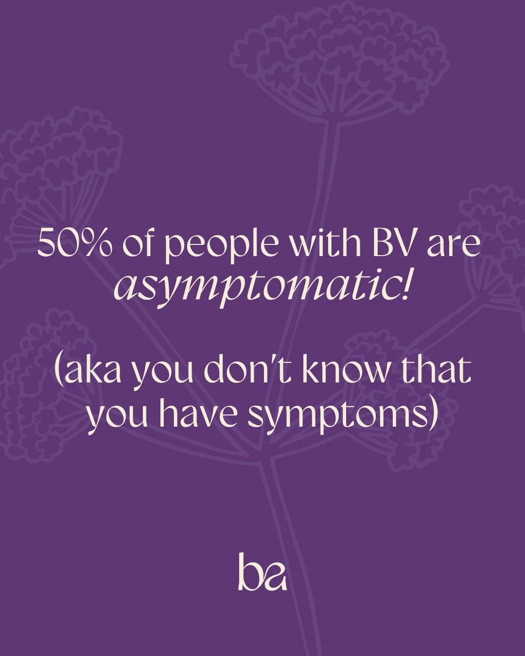 Up to 1 in 2 people with Bacterial Vaginosis (BV) don&rsquo;t even know they have it! We are often told to look out for specific symptoms (like a fishy odour) but BV can be quietly influencing your v.ginal health by increasing inflammation and making