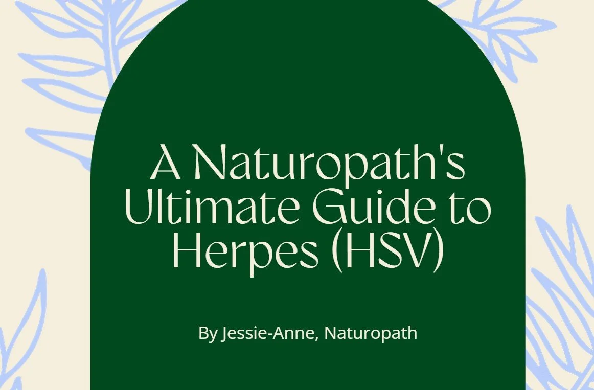 A Naturopath's Ultimate Guide To Herpes (HSV)