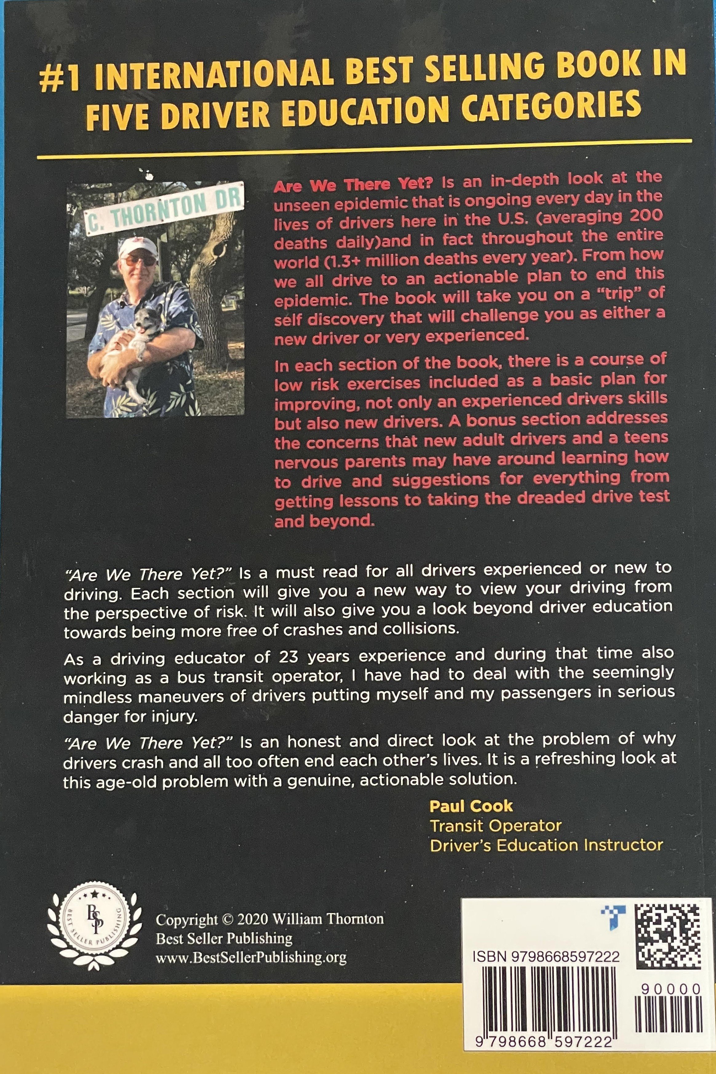 Back cover of a book titled "Are We There Yet?" about driver education and safety, featuring a photo of a man holding a dog next to a street sign that says "C. Thornton Dr." The cover includes a summary of the book's content and author information.