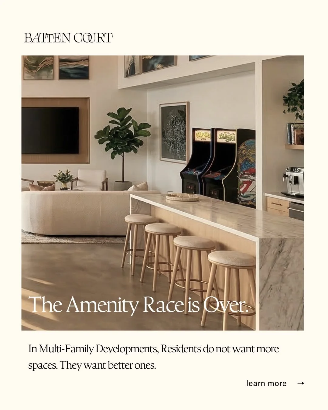 In multi-family and condo developments, adding more amenities is easy.
 
Designing spaces residents actually want to spend time in is a smarter investment.

Which amenities does your building offer?
 
At Batten Court, every project begins with unders