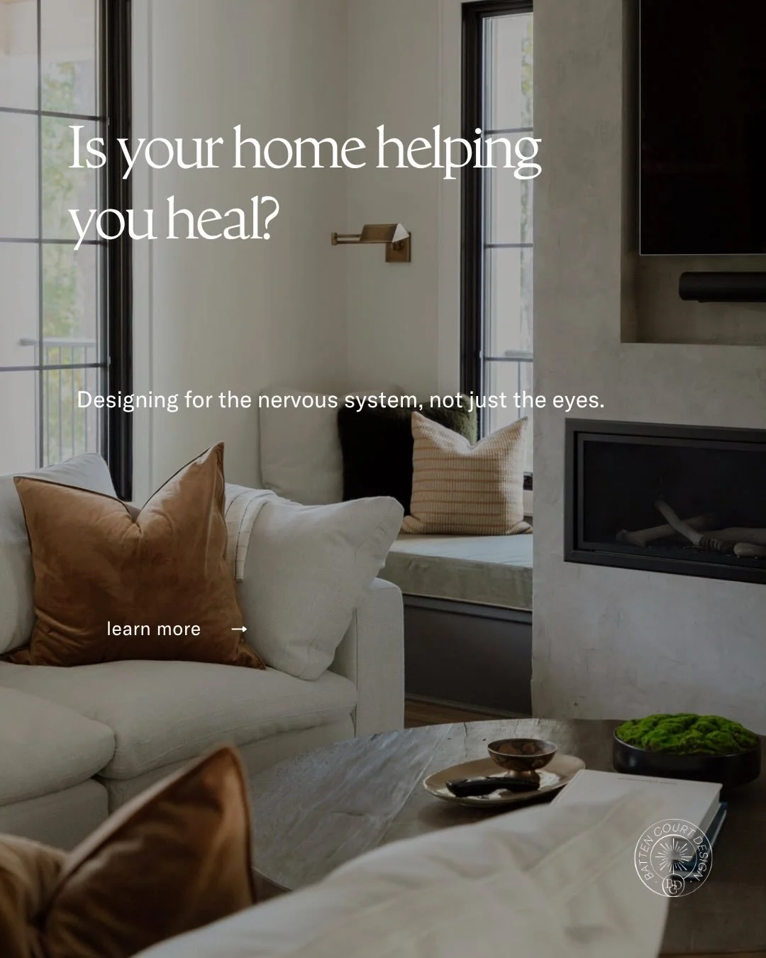 Your home should feel like a place where your body can settle, not something you have to work against. When layouts interrupt your flow, or the air, water, and visual environment aren&rsquo;t supporting you, that subtle friction starts to build.

We 