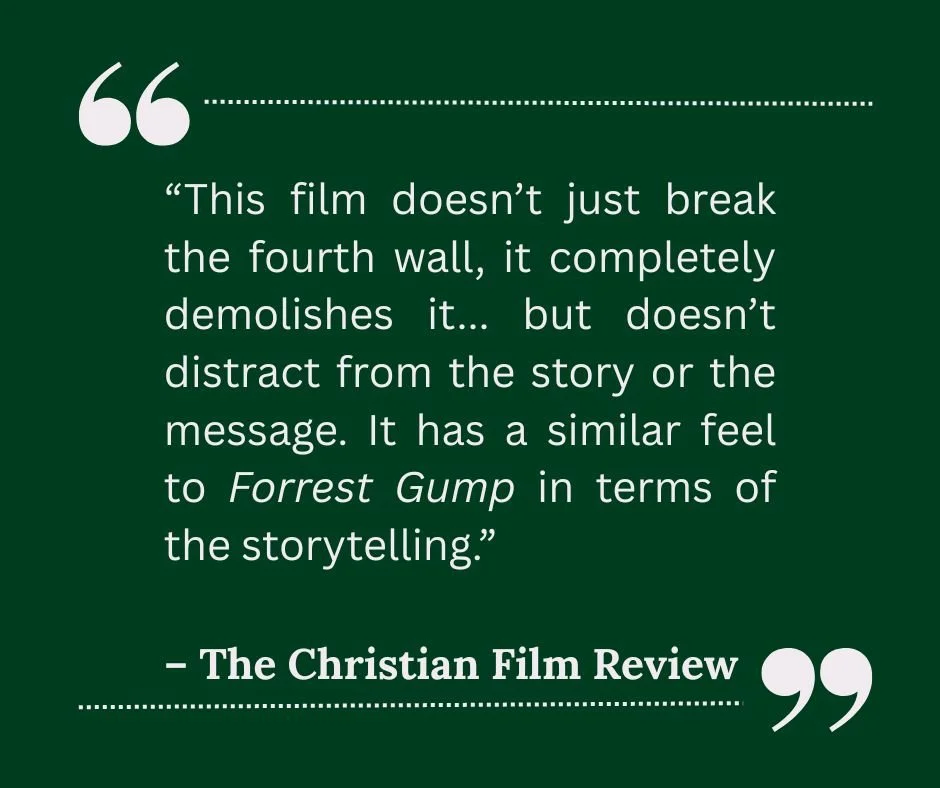 Quote about a film from The Christian Film Review comparing it to Forrest Gump, mentioning how the film destroys the fourth wall but stays true to the story.