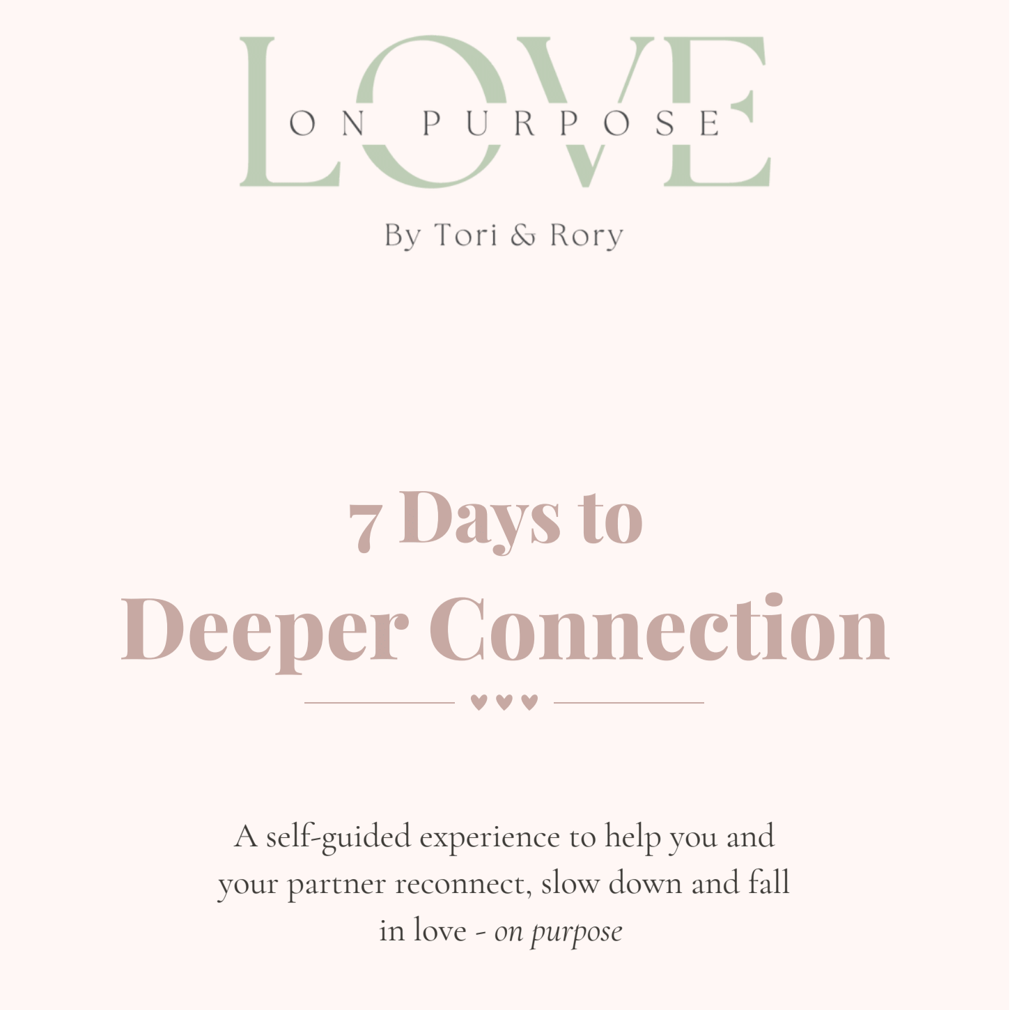 Book cover titled "Love On Purpose: 7 Days to Deeper Connection" by Tori & Rory, with a subtitle about reconnecting and falling in love.