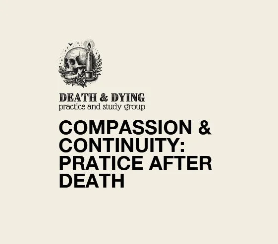 DDSP - Compassion and Continuity: Practice After Death
