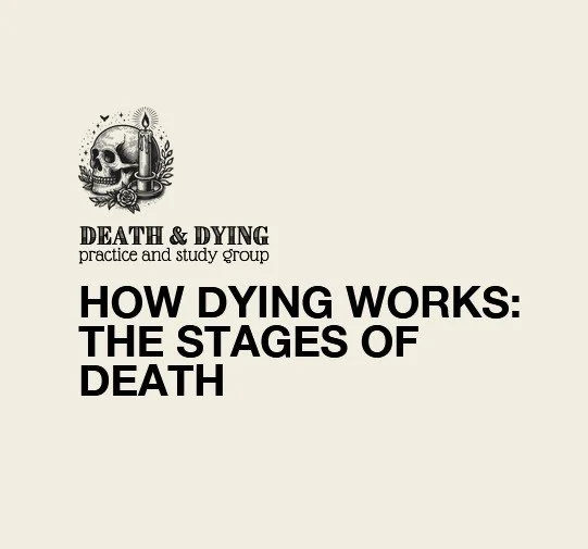 How Dying Works: The Stages of Death