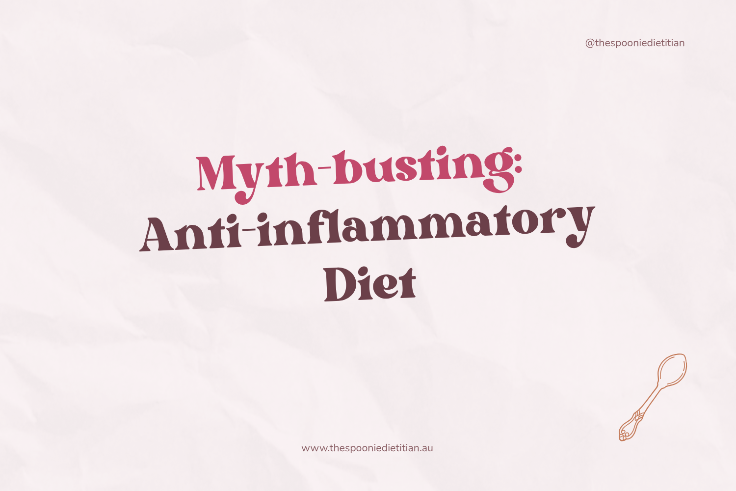 Myth-busting: Anti-inflammatory Diet