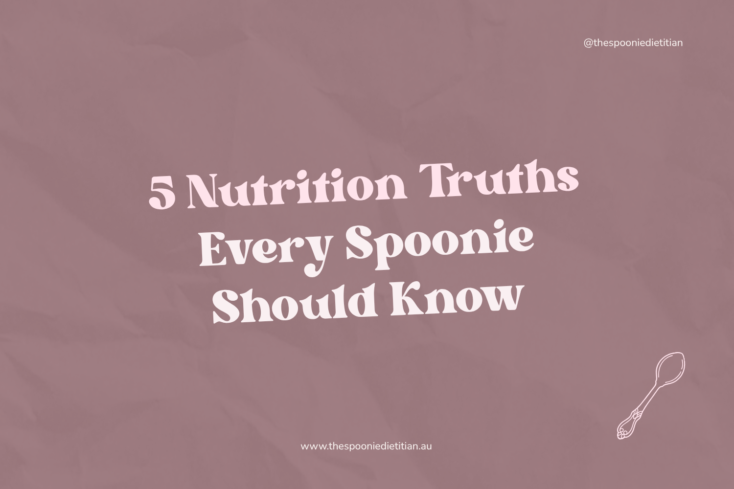 5 Nutrition Truths Every Spoonie Should Know