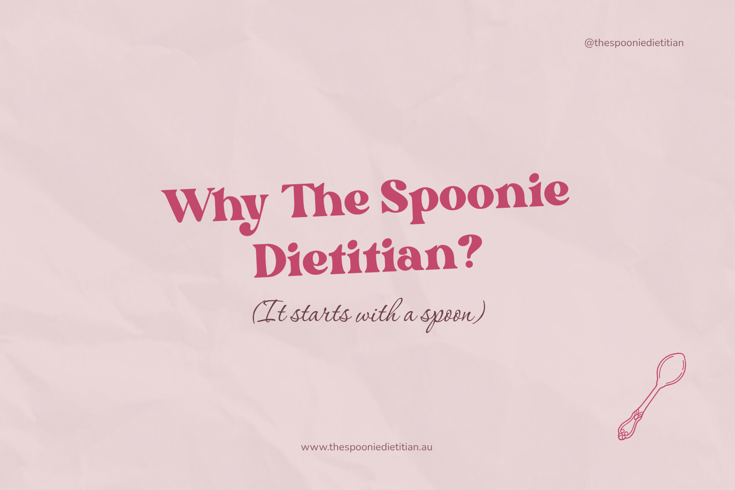 Why The Spoonie Dietitian? (It Starts With a Spoon)