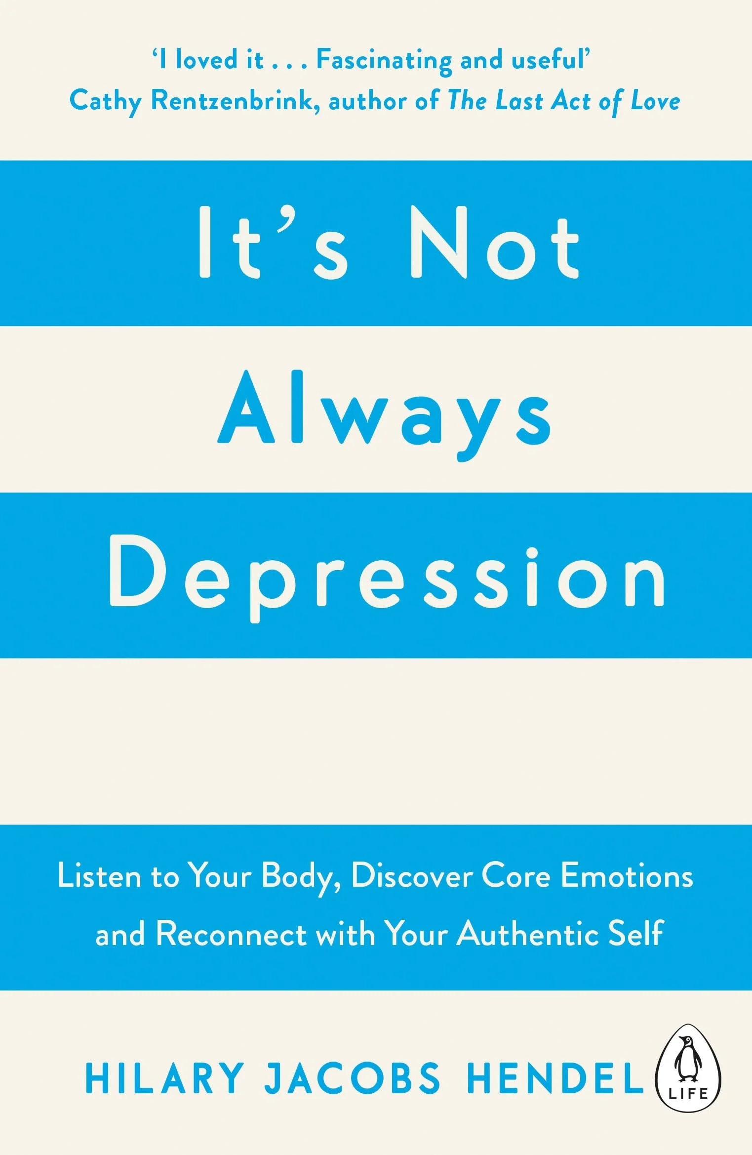 Book cover for 'It's Not Always Depression' by Hilary Jacobs Hendel, with a light background and blue and white text, including a quote and a small Penguin Life logo.