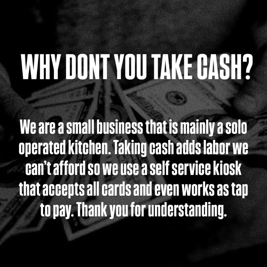 Sign explaining why cash is not accepted, with a background of dollar bills.