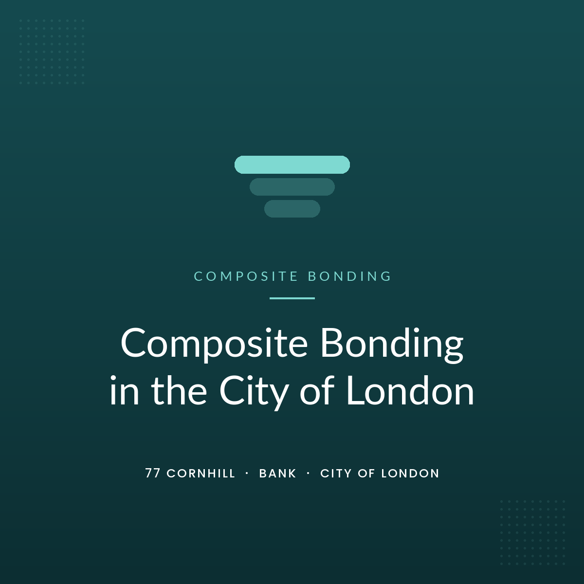 Composite Bonding in the City of London: What to Expect