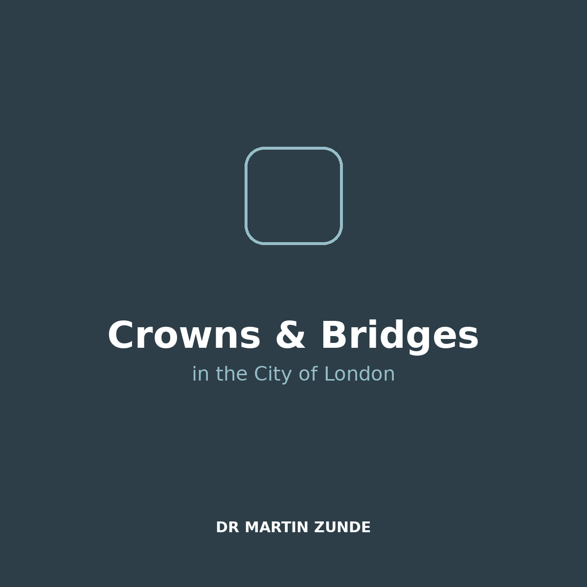Crowns &amp; Bridges in the City of London: What to Expect