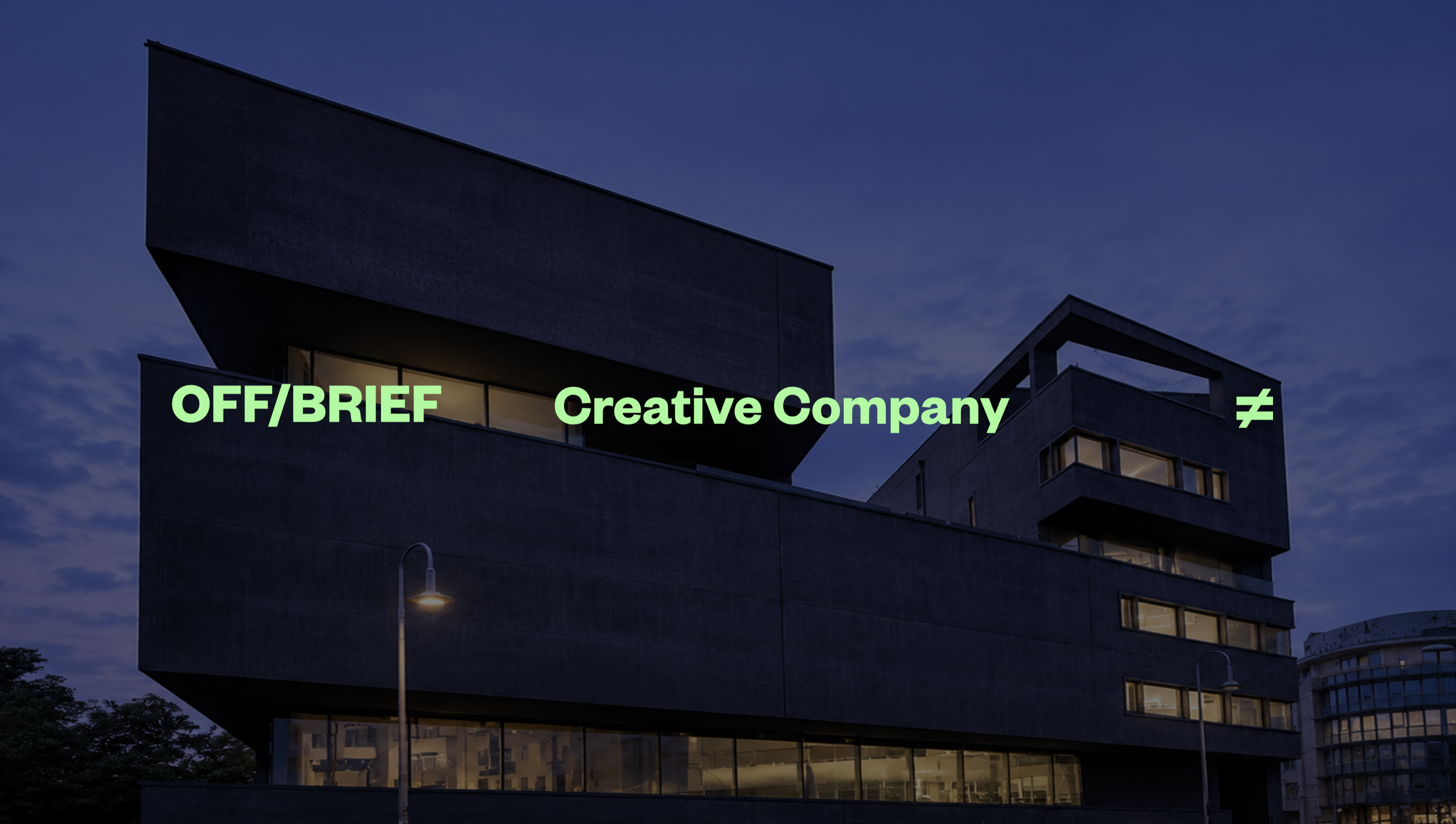 OFF/BRIEF® Creative Company ≠ · Linienstrasse 40 · 10119 Berlin
