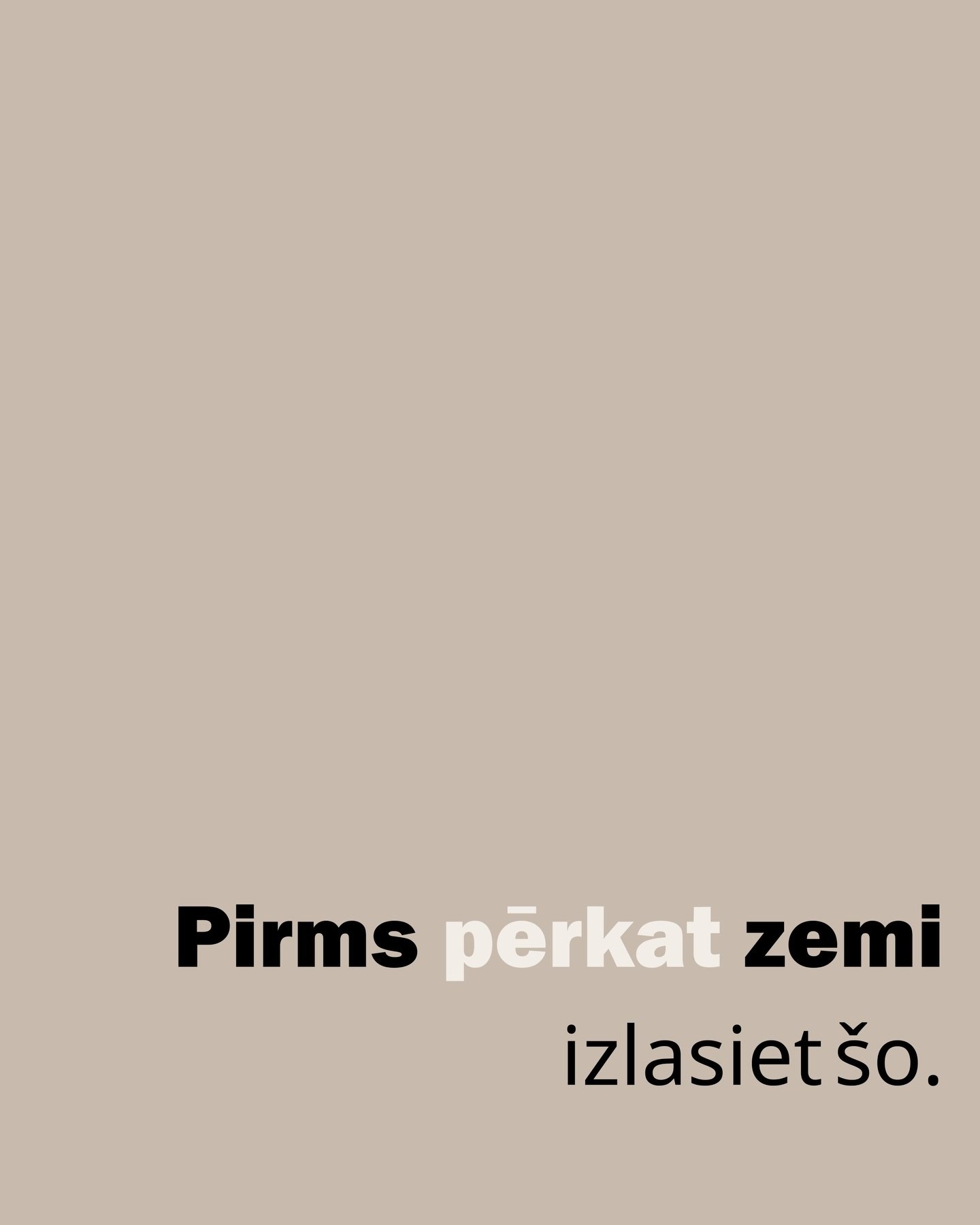 | 𝗜𝗲𝘁𝗲𝗶𝗸𝘂𝗺𝗶 𝗽𝗶𝗿𝗺𝘀 𝘇𝗲𝗺𝗲𝘀 𝗶𝗲𝗴𝗮̄𝗱𝗲𝘀

Коротко о главном перед покупкой участка 
Покупая землю под частный дом, важно смотреть глубже, чем только на цену. Мы как архитекторы всегда начинаем с пяти ключевых пунктов:

1. Зонировани
