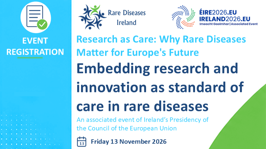 Rare Diseases Irealnd - Research as Care: Why Rare Diseases Matter for Europe's Future