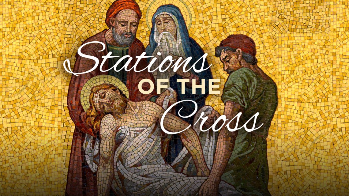 Stations of the Cross – Every Friday of Lent