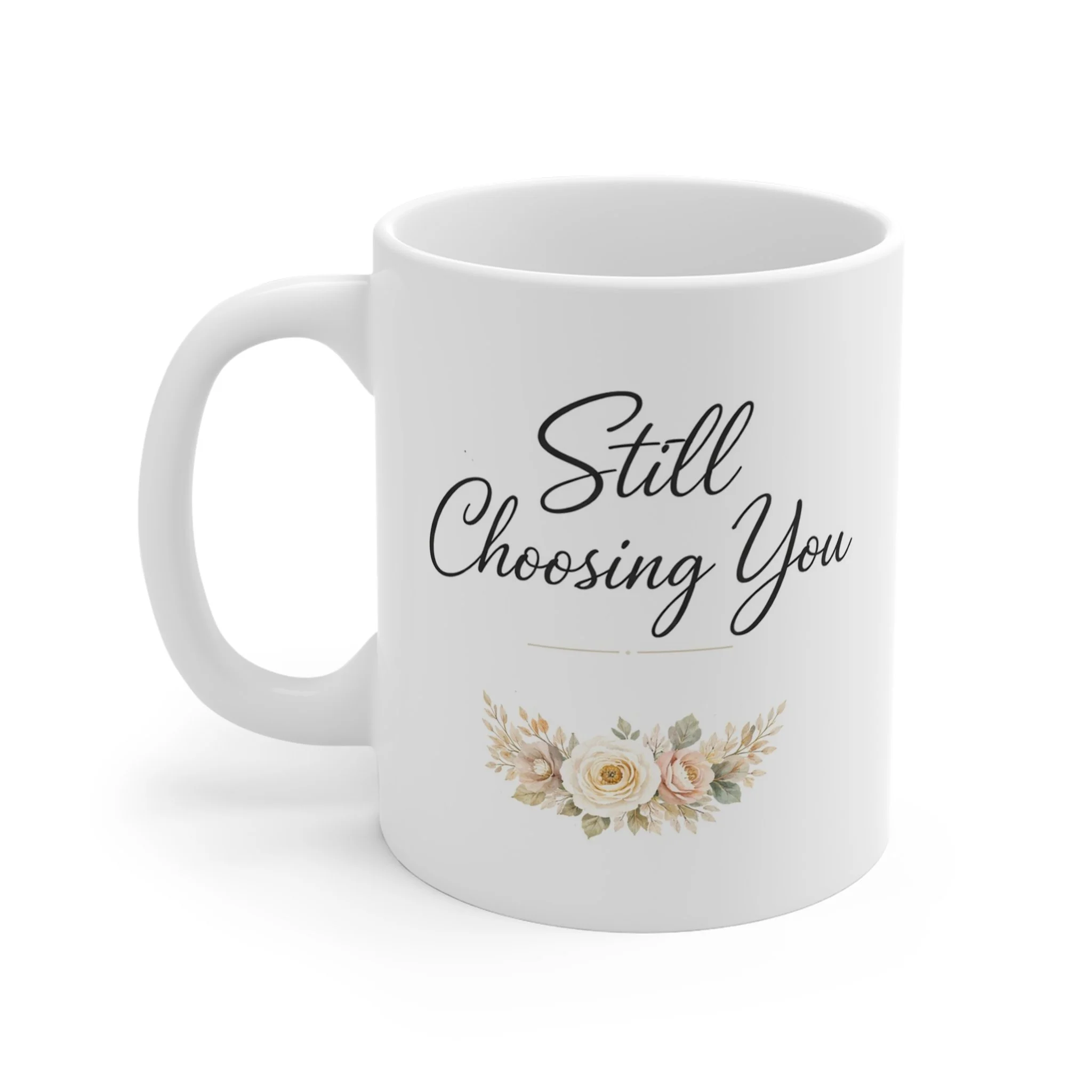 Still Choosing You Mug | Personalised Couples Gift