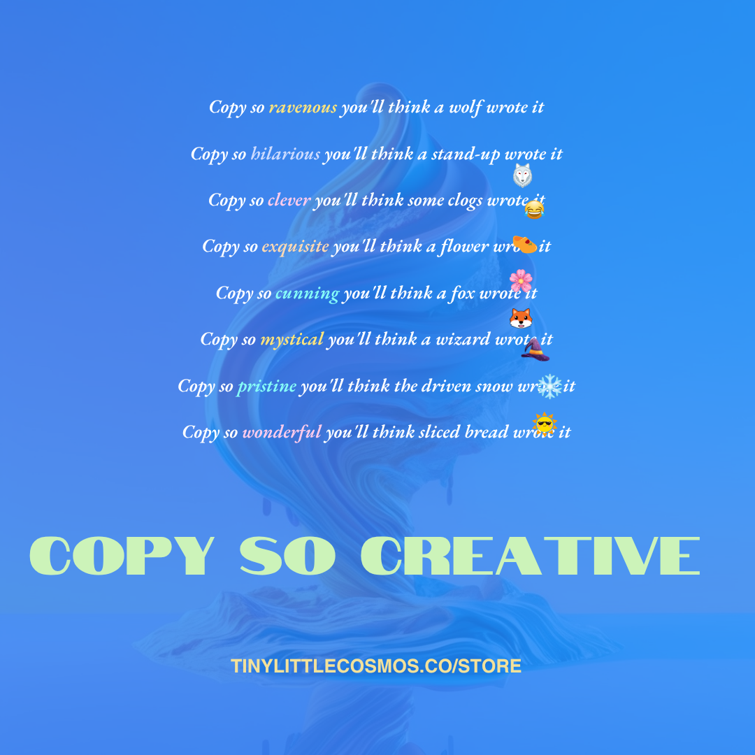 A blue background with playful, colorful text and emojis promoting creative copying. The phrase 'COPY SO CREATIVE' is at the bottom, with a website link 'TINYLITTLECOSMOS.CO/STORE'.
