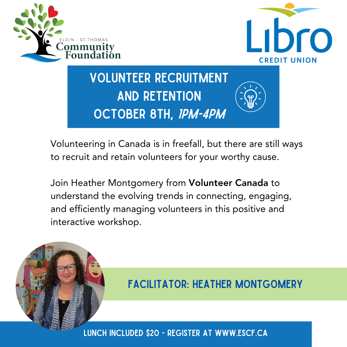 Flyer for a volunteer workshop hosted by Elgin-St. Thomas Community Foundation and Libro Credit Union, titled 'Volunteer Recruitment and Retention' on October 8th from 1PM to 4PM, facilitated by Heather Montgomery, featuring a photo of her, with deta