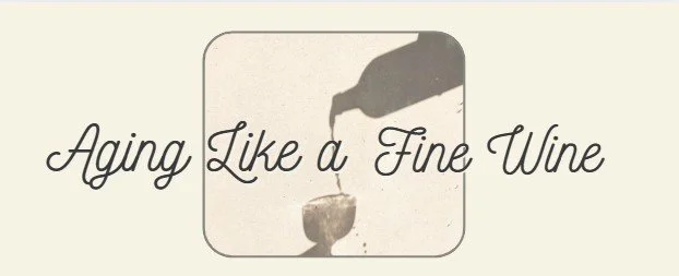 Ticket to Aging Like a Fine Wine Event