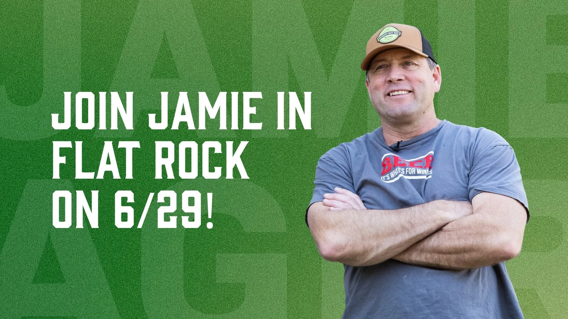 Promotional image featuring a man in a blue t-shirt and a baseball cap, crossed arms, smiling, announcing an event with text 'Join Jamie in Flat Rock on 6/29!' on a green background.