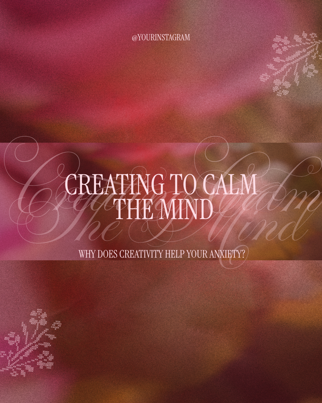 Creating to Calm the Mind