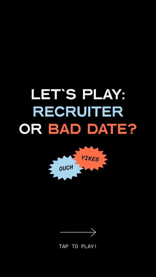 2021 | Recruiter or Bad Date