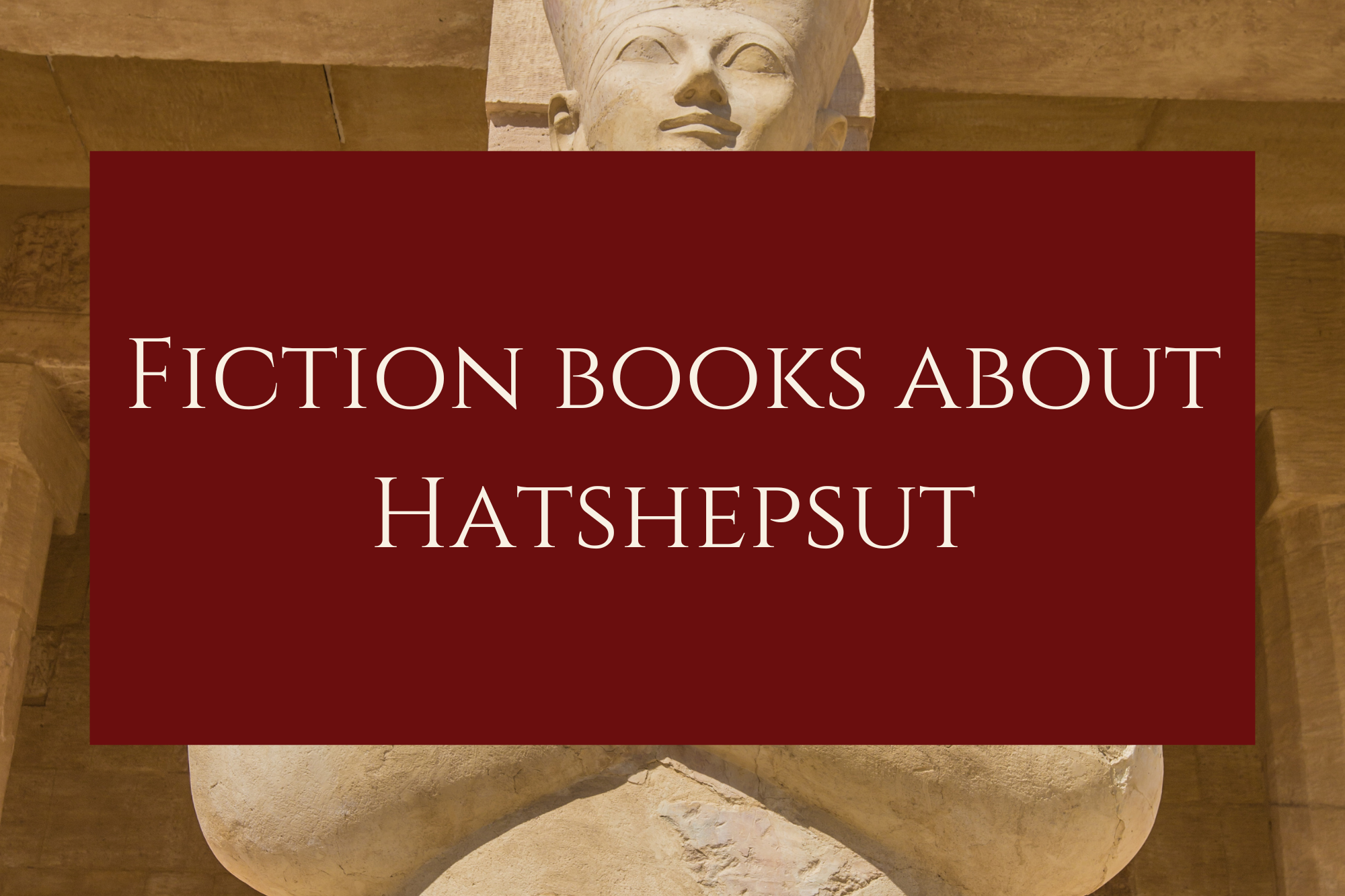 Fiction books about Hatshepsut