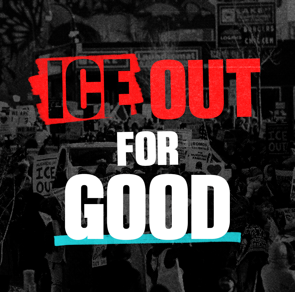 ICE out for GOOD
