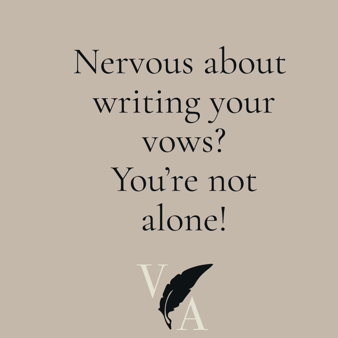 Quote saying 'Nervous about writing your vows? You're not alone!' with a feather quill graphic and the letters 'V' and 'A' on a beige background.
