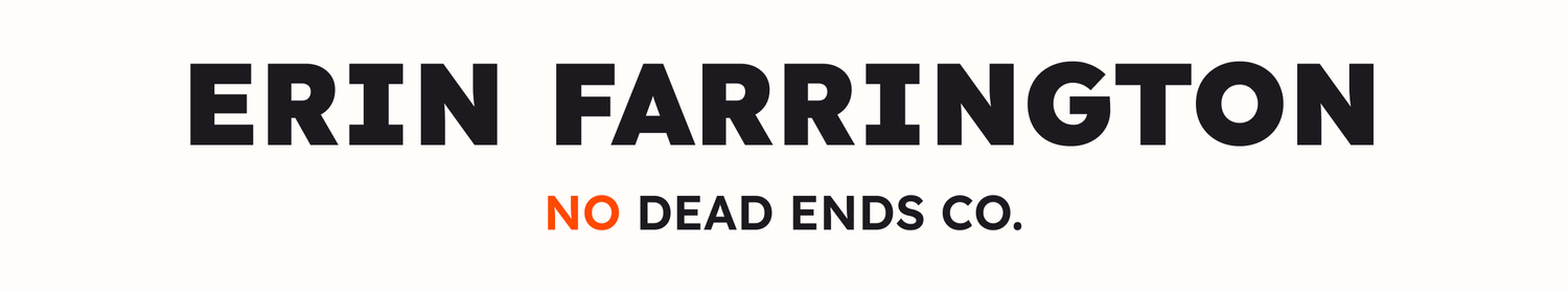 Erin Farrington No Dead Ends Co.