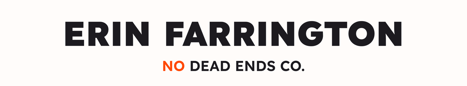 Erin Farrington No Dead Ends Co.