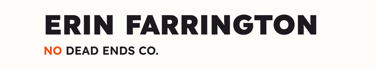 Erin Farrington No Dead Ends Co.