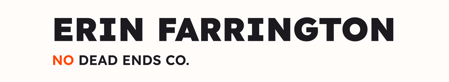 Erin Farrington No Dead Ends Co.