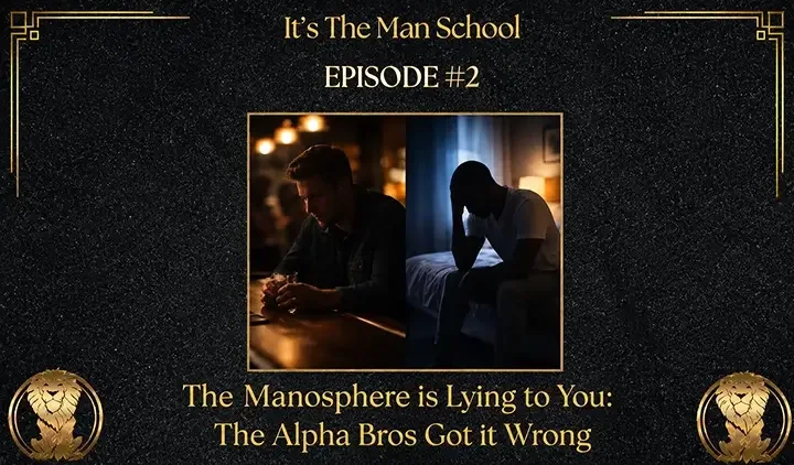 The Manosphere is Lying to You