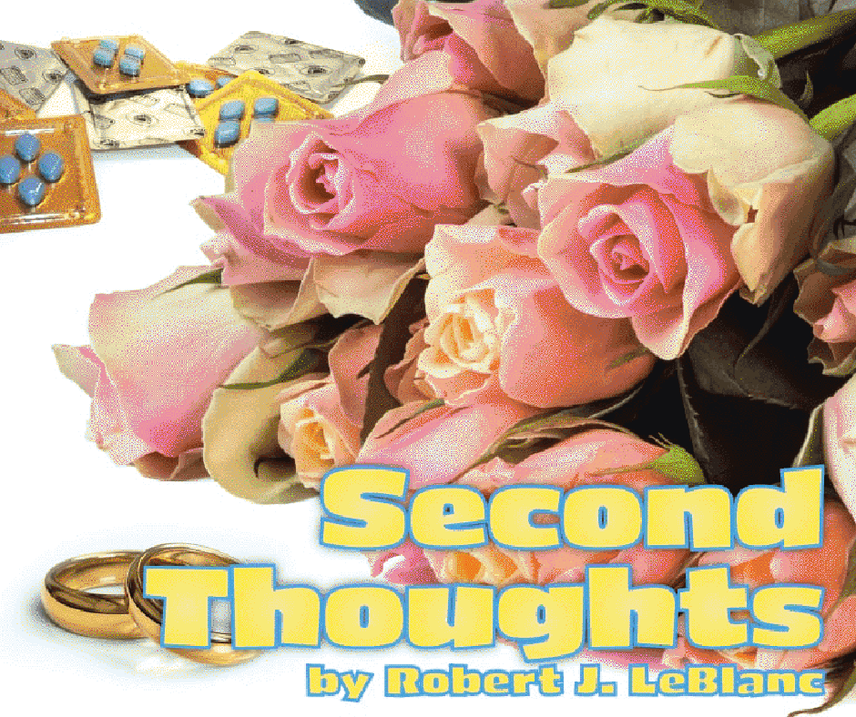 Second Thoughts by Robert J. LeBlanc, directed by Sunny Fitchett