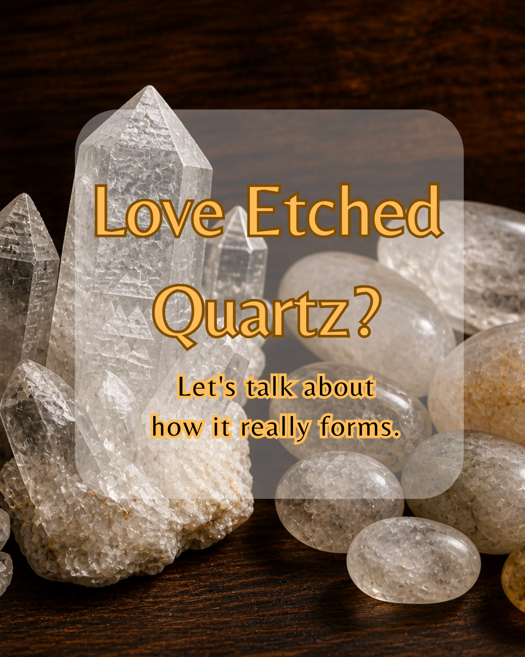💎Love Etched Quartz? Let’s Talk About How It Really Forms