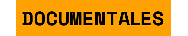 Fondo amarillo con texto en negrita que dice 'DOCUMENTALES'.