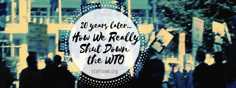 20 Years Later: How We Really Shut Down the WTO