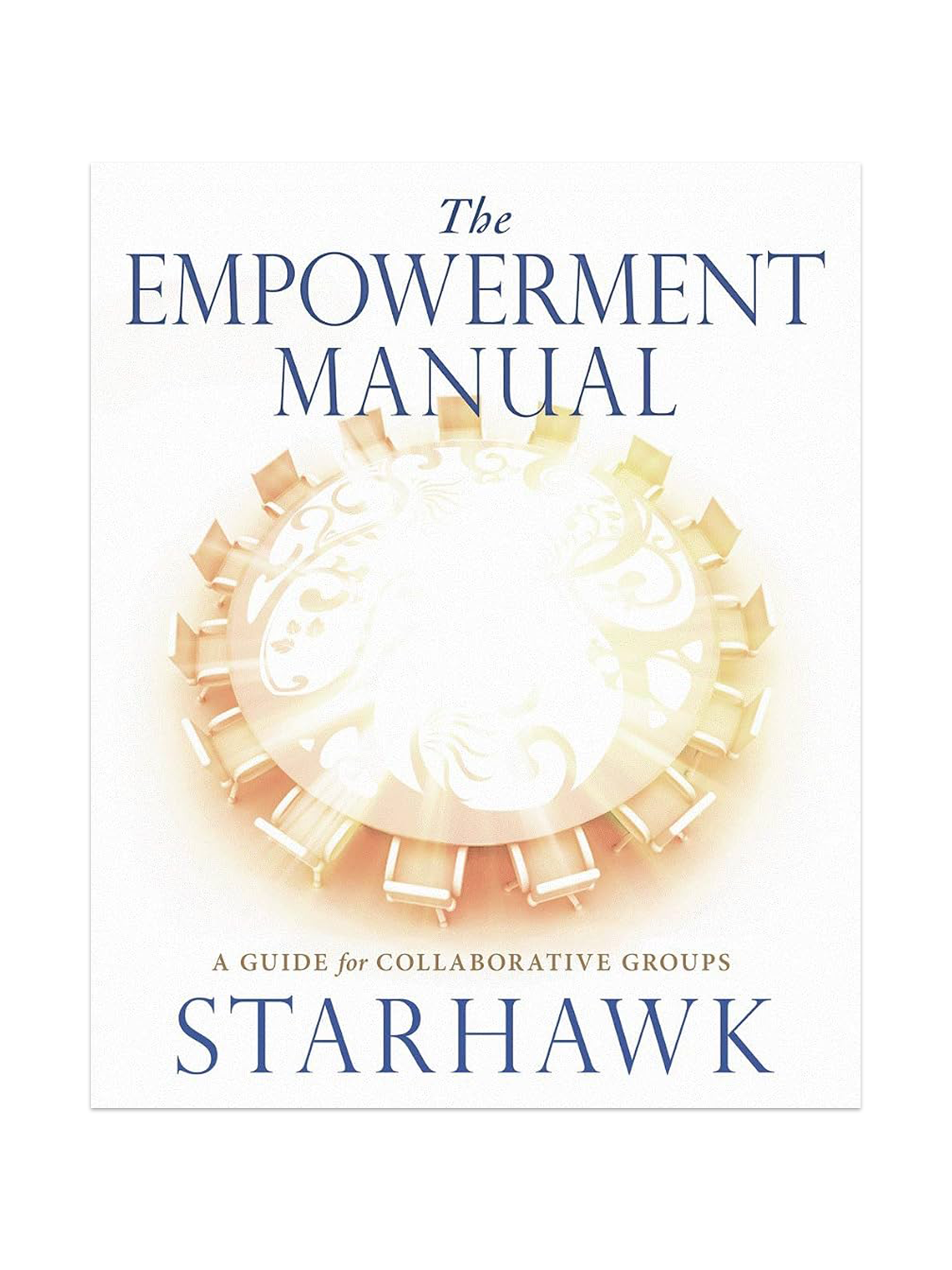 The Empowerment Manual: A Guide for Collaborative Groups book cover