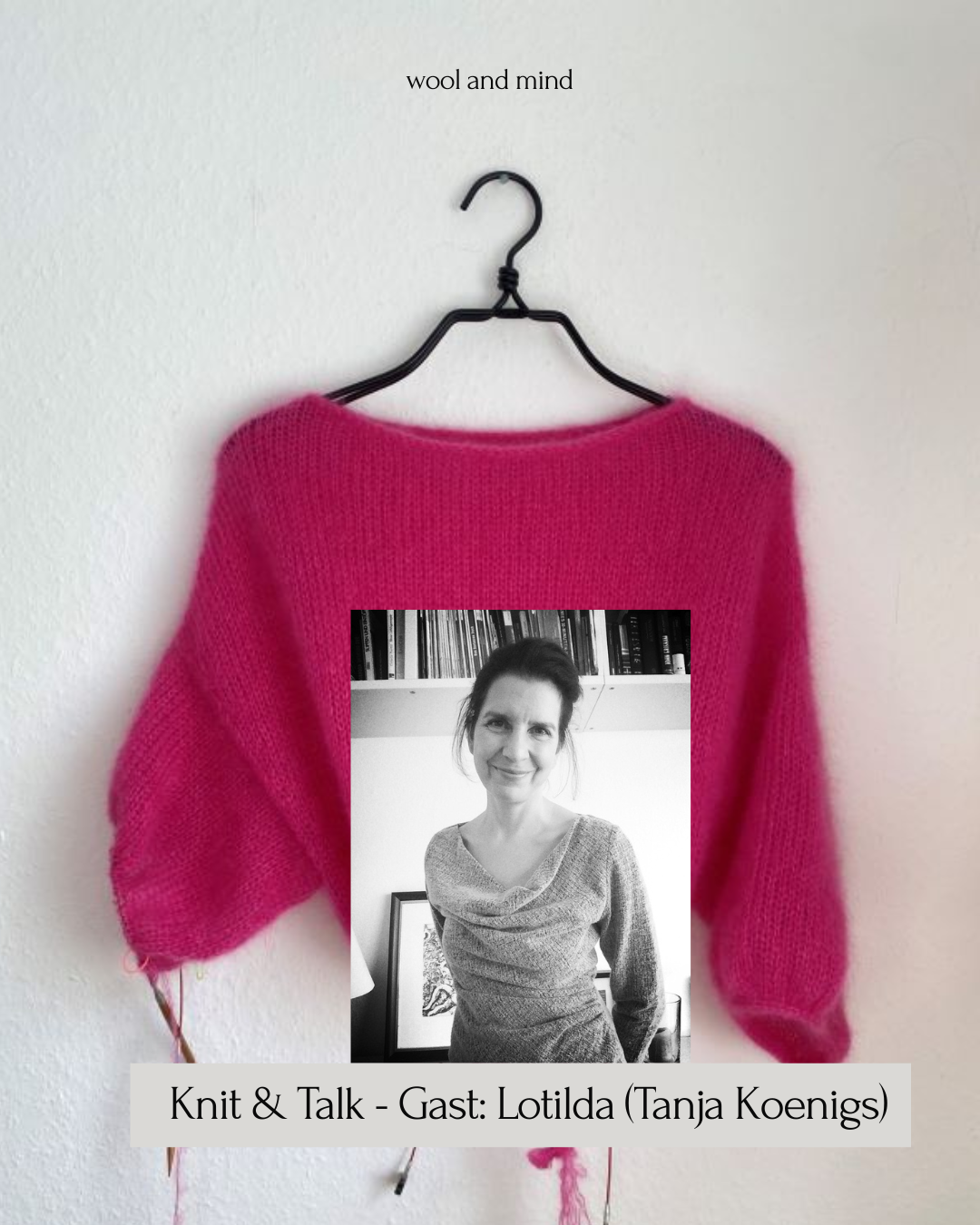 Knit & Talk - Gast: Lotilda (Tanja Koenigs)