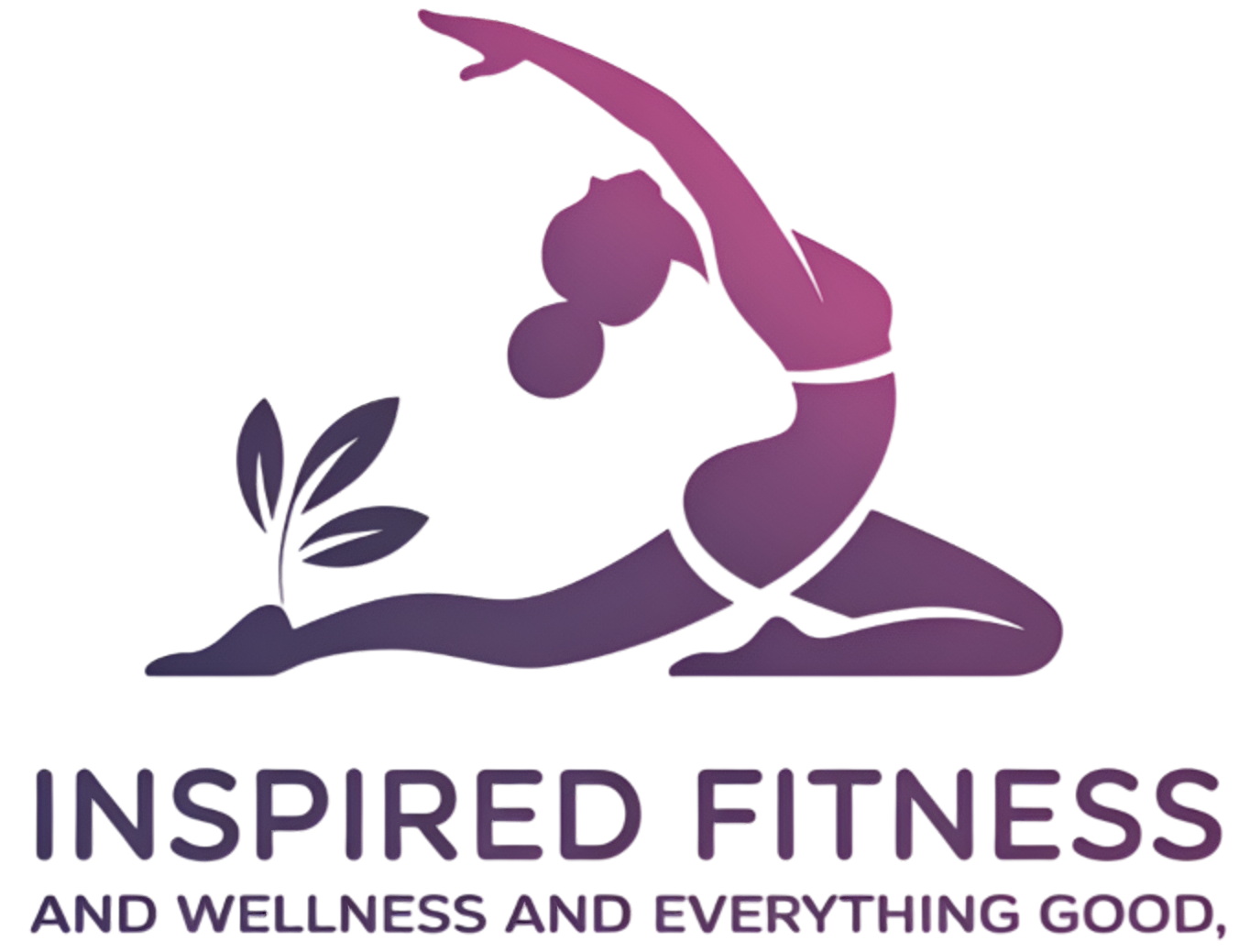 Inspired Fitness and Wellness and Everything Good